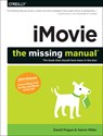 iMovie – The Missing Manual - David Pogue ; Aaron Miller - 9781491947326