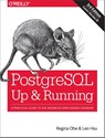 PostegreSQL: Up and Running, 3e - Regina Obe ; Leo Hsu - 9781491963418