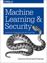 Machine Learning and Security - Clarence Chio ; David Freeman - 9781491979907