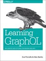 Learning GraphQL - Eve Porcello ; Alex Banks - 9781492030713