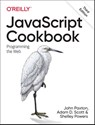 JavaScript Cookbook - Adam Scott ; Matthew MacDonald ; Shelley Powers - 9781492055754