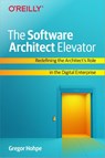 The Software Architect Elevator - Gregor Hohpe - 9781492077541