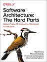 Software Architecture: The Hard Parts - Neal Ford ; Mark Richards ; Pramod Sadalage ; Zhamak Dehghani - 9781492086895