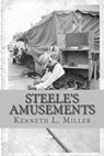 Steele's Amusements: Carnival Life on the Midway - Kenneth L. Miller - 9781492106463