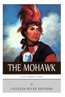 Native American Tribes: The History and Culture of the Mohawk - Charles River - 9781492195009