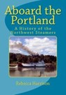 Aboard the Portland - Rebecca I Harrison - 9781492237921