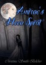 Amirae's Moon Spirit - Christina Smith Belcher - 9781492312093