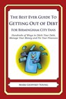The Best Ever Guide to Getting Out of Debt For Birmingham City Fans: Hundreds of Ways to Ditch Your Debt, Manage Your Money and Fix Your Finances - Mark Geoffrey Young - 9781492381006