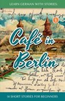 Learn German With Stories - Andre Klein - 9781492399490