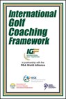 International Golf Coaching Framework - International Council for Coaching Excellence (ICCE) ; Association of Summer Olympic International Federations ; Leeds Beckett University (LBU) - 9781492526407