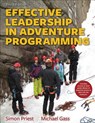 Effective Leadership in Adventure Programming 3rd Edition With Web Resource - Simon Priest ; Michael Gass - 9781492547860