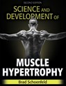 Science and Development of Muscle Hypertrophy - Brad J. Schoenfeld - 9781492597674