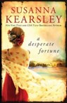 A Desperate Fortune - Susanna Kearsley - 9781492602026