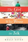 The Girl Who Wrote in Silk - Kelli Estes - 9781492608332