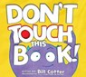 Don't Touch This Book! - Bill Cotter - 9781492633198