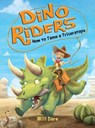 How to Tame a Triceratops - Will Dare - 9781492636175