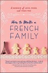How to Make a French Family - Samantha Vérant - 9781492638506
