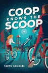 Coop Knows the Scoop - Taryn Souders - 9781492640189