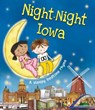 Night-Night Iowa - Katherine Sully - 9781492647706
