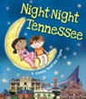 Night-Night Tennessee - Katherine Sully - 9781492647775