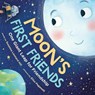 Moon's First Friends - Susanna Leonard Hill - 9781492656807