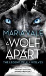 A Wolf Apart - Maria Vale - 9781492661900