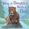 Why a Daughter Needs a Dad - Susanna Leonard Hill - 9781492667834