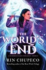 The World's End - Rin Chupeco - 9781492672722