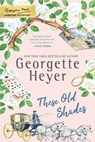 THESE OLD SHADES - Georgette Heyer - 9781492677659