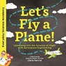 Let's Fly a Plane! - Chris Ferrie - 9781492680574