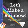 Let's Make a Rainbow! - Chris Ferrie - 9781492680604