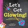 Let's Get Glowing! - Chris Ferrie - 9781492680666