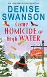 Come Homicide or High Water - Denise Swanson - 9781492685975