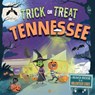 Trick or Treat in Tennessee: A Halloween Adventure in the Volunteer State - Eric James - 9781492687344