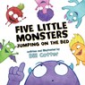 Five Little Monsters Jumping on the Bed - Bill Cotter - 9781492687481