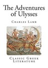 The Adventures of Ulysses - LAMB,  Charles - 9781492719069