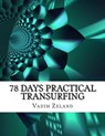 78 Days Practical Transurfing: based on the work of Vadim Zeland - Vadim Zeland - 9781492752172