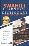 Swahili Learner's Dictionary: Swahili-English, English-Swahili - Kasahorow - 9781492824558
