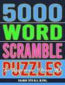 5000 Word Scramble Puzzles to Improve Your IQ - Kalman Toth M. a. M. Phil - 9781492843085