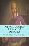 Introduccion a la vida devota - Francisco De Sales - 9781492950516