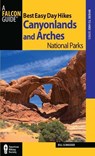 Best Easy Day Hikes Canyonlands and Arches National Parks - Bill Schneider - 9781493004935