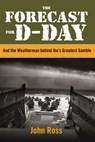 Forecast for D-day - John E. Ross - 9781493008483