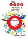 Kid's Guide to Boston - Eileen Ogintz - 9781493008780