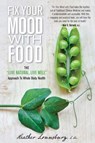 Fix Your Mood with Food - Heather Lounsbury - 9781493009145