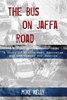 The Bus on Jaffa Road - Mike Kelly - 9781493015399