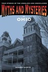 Myths and Mysteries of Ohio - Sandra Gurvis - 9781493016372