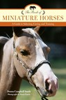 The Book of Miniature Horses - Donna Campbell Smith ; Bruce Curtis - 9781493017690