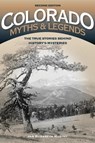 Colorado Myths and Legends - Jan Murphy - 9781493023189