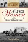 Wild West Women - Wynne Brown ; Jan Cleere - 9781493023349