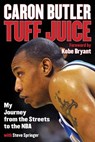 Tuff Juice - Caron Butler ; Steve Springer - 9781493023820